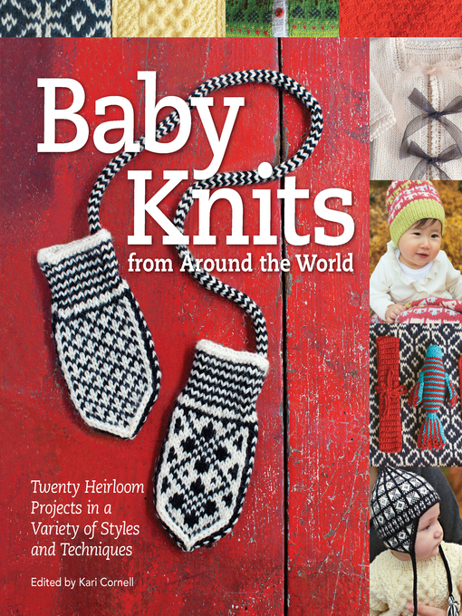 Title details for Baby Knits from Around the World by Kari Cornell - Available